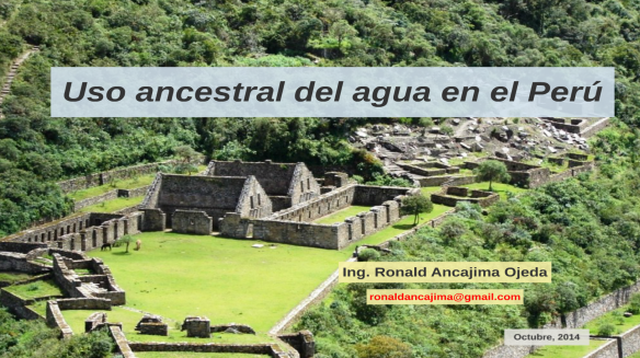 Ingresar a la presentación: Uso Ancestral del agua en el Perú